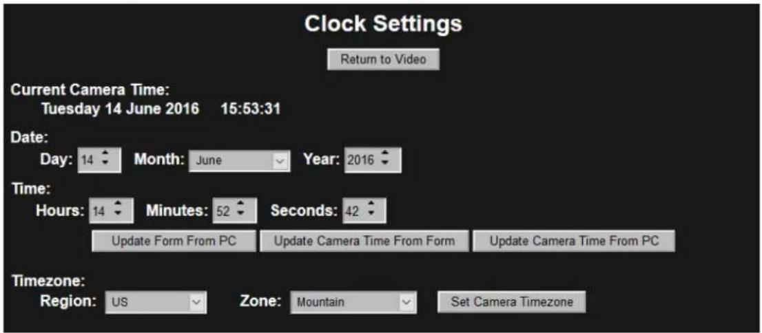 Clock Settings Return to Video Current Camera Time: Tuesday 14 June 2016 15:53:31 Date: Day: 14 Month: June Year: 2016 Time: Hours: 14 Minutes: 52 Seconds: 42 Update Form From PC Update Camera Time From Form Update Camera Time From PC Timezone: Region: US Zone: Mountain Set Camera Timezone
