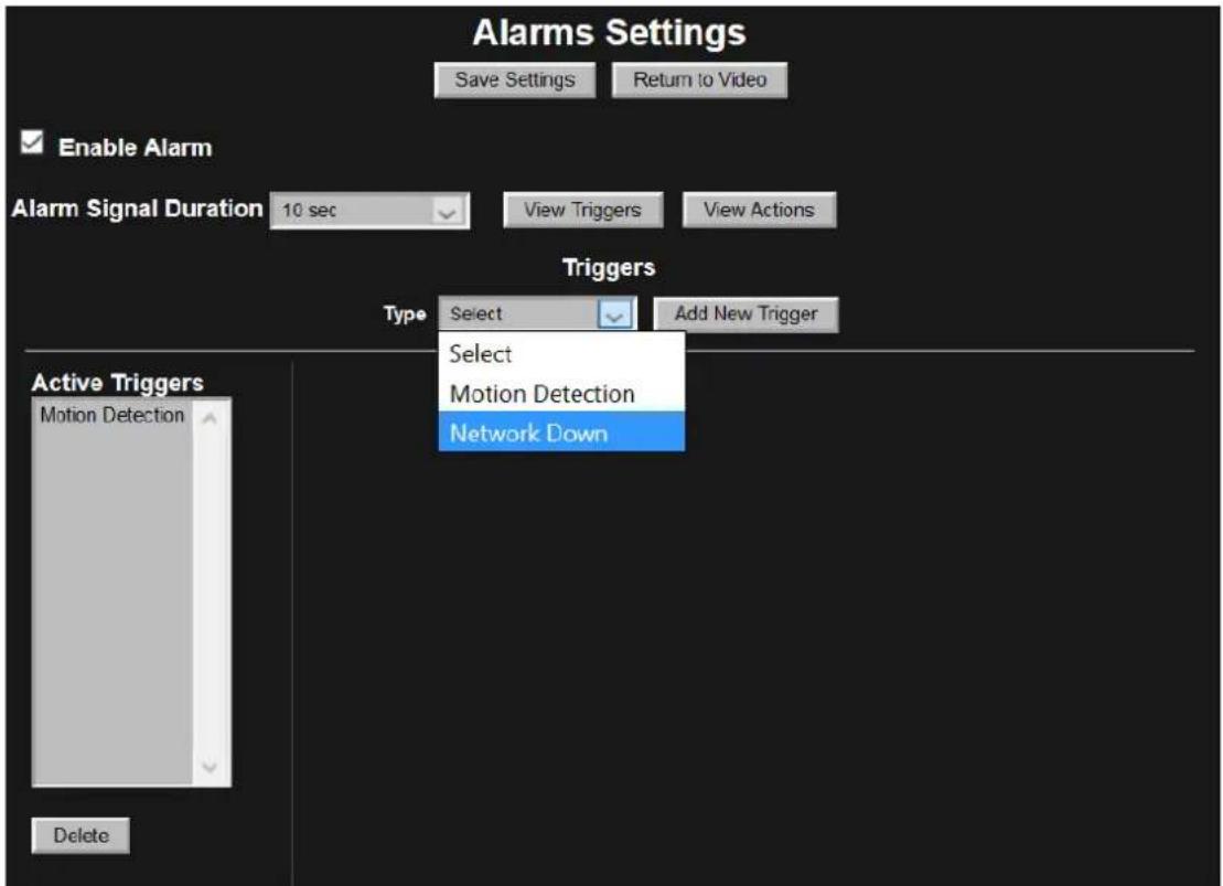 Alarms Settings Save Settings Return to Video Enable Alarm Alarm Signal Duration 10 sec View Triggers View Actions Triggers Type Select Add New Trigger Active Triggers Motion Detection Select Motion Detection Network Down Delete