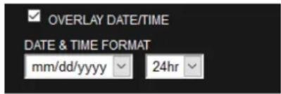 OVERLAY DATE/TIME DATE & TIME FORMAT mm/dd/yyyy 24hr