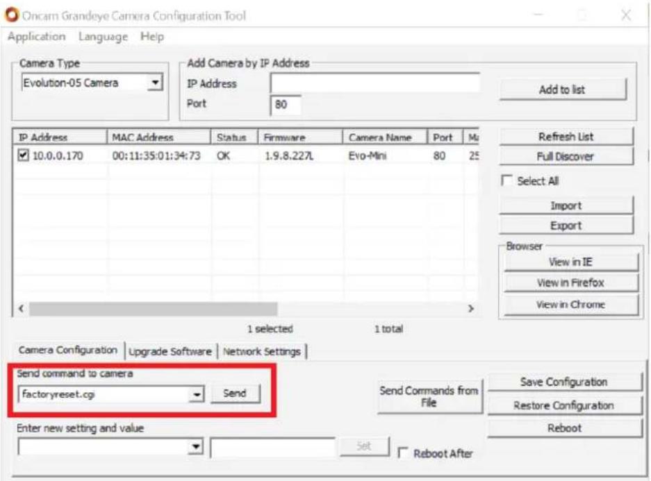 Oncam Grandeye Camera Configuration Tool Application Language Help Camera Type Evolution-05 Camera Add Camera by IP Address IP Address Port 80 Add to list IP Address MAC Address Status Firmware Camera Name Port Mu 10.0.0.170 00:11:35:01:34:73 OK 1.9.8.227L Evo-Mini 80 25 Refresh List Full Discover Select All Import Export Browser View in IE View in Firefox View in Chrome 1 selected 1 total Camera Configuration Upgrade Software Network Settings Send command to camera factoryreset.cgi Send Send Commands from File Save Configuration Restore Configuration Reboot Enter new setting and value Set Reboot After