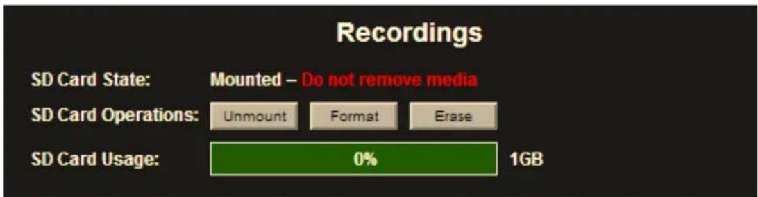 Recordings SD Card State: Mounted – Do not remove media SD Card Operations: Unmount Format Erase SD Card Usage: 0% 1GB