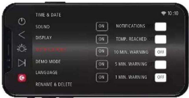 TIME & DATE SOUND ON NOTIFICATIONS OFF DISPLAY ON TEMP. REACHED OFF NO FLOWS ON 10 MIN. WARNING OFF DEMO MODE ON 5 MIN. WARNING OFF LANGUAGE ON 1 MIN. WARNING OFF RENAME & DELETE