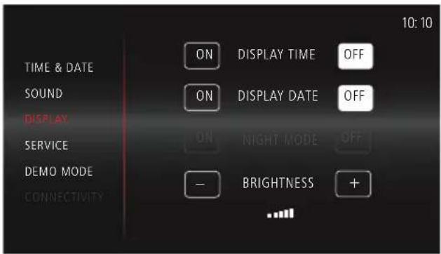 TIME & DATE SOUND DISPLAY SERVICE DEMO MODE CONNECTIVITY ON DISPLAY TIME OFF ON DISPLAY DATE OFF ON NIGHT MODE OFF - BRIGHTNESS + 10:10