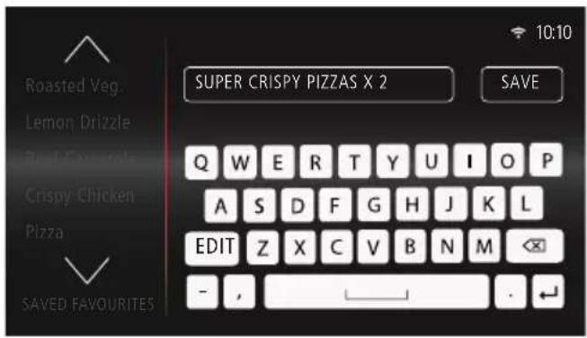 Roasted Veg. Lemon Drizzle Real-Fourable Crispy Chicken Pizza SAVED FAVOURITES SUPER CRISPY PIZZAS X 2 SAVE Q W E R T Y U I O P A S D F G H J K L EDIT Z X C V B N M - ,