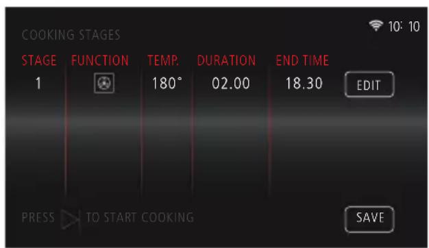 COOKING STAGES STAGE FUNCTION TEMP. DURATION END TIME 1 180° 02.00 18.30 EDIT PRESS TO START COOKING SAVE