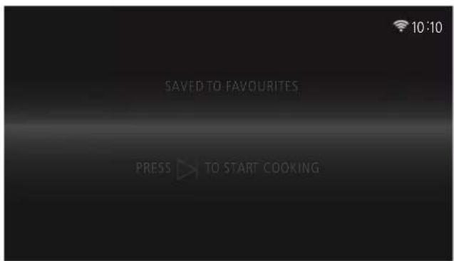 10:10 SAVED TO FAVOURITES PRESS ➤ TO START COOKING
