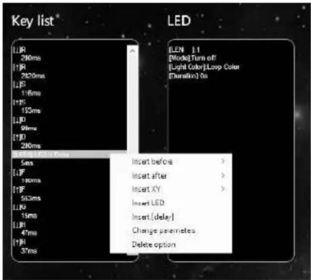 Key list [↓]R 290ms [↑]R 2820ms [↓]S 116ms [↑]S 153ms [↓]D 98ms [↑]D 240ms LED LED [→] 5ms [↓]F 180ms [↑]F 563ms [↓]G 15ms [↓]H 47ms [↑]H 37ms LED LED [→] Insert before > Insert after > Insert XY > Insert LED Insert [delay] Change parameters Delete option
