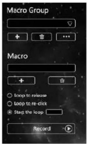 Macro Group Macro + + ... ○ Loop to release ○ Loop to re-click ● Start the loop Record