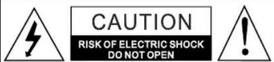 CAUTION RISK OF ELECTRIC SHOCK DO NOT OPEN