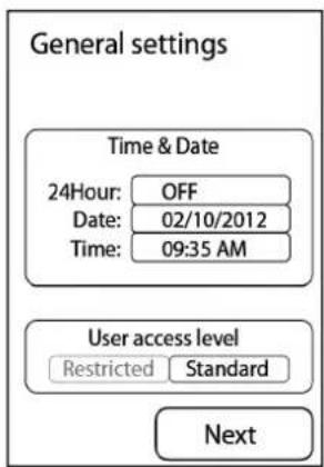 General settings Time & Date 24Hour: OFF Date: 02/10/2012 Time: 09:35 AM User access level Restricted Standard Next