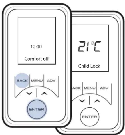 12:00 Comfort off BACK MENU ADV ENTER 21°C Child Lock BACK MENU ADV ENTER