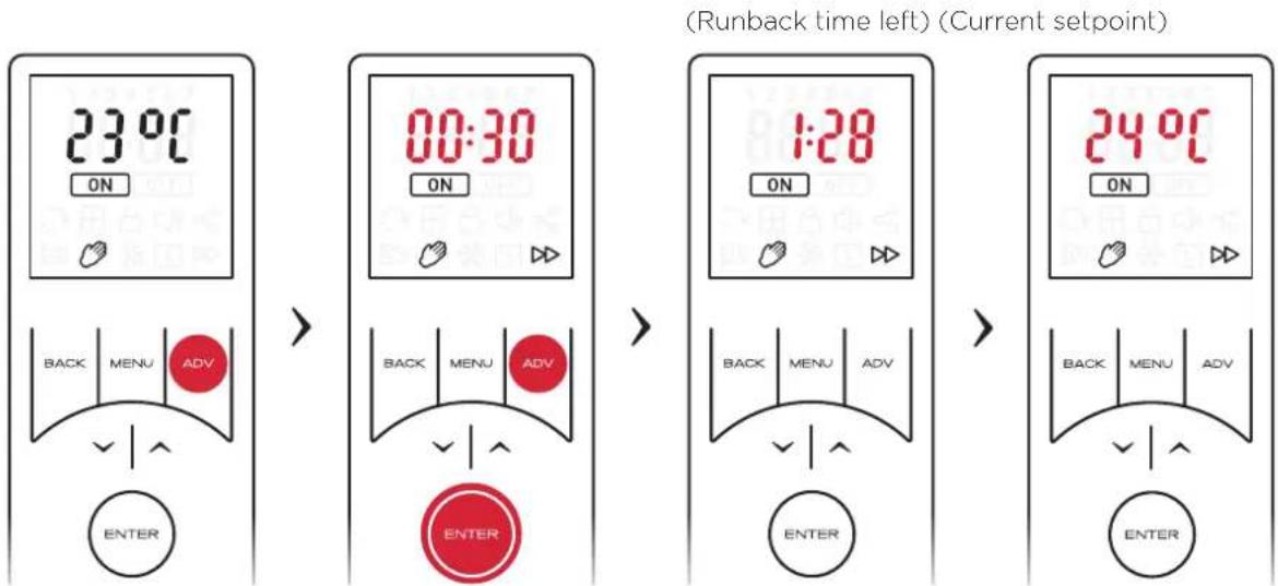 (Runback time left) (Current setpoint) 23°C ON BACK MENU ADV ENTER 00:30 ON BACK MENU ADV ENTER 1:28 ON BACK MENU ADV ENTER 24°C ON BACK MENU ADV ENTER
