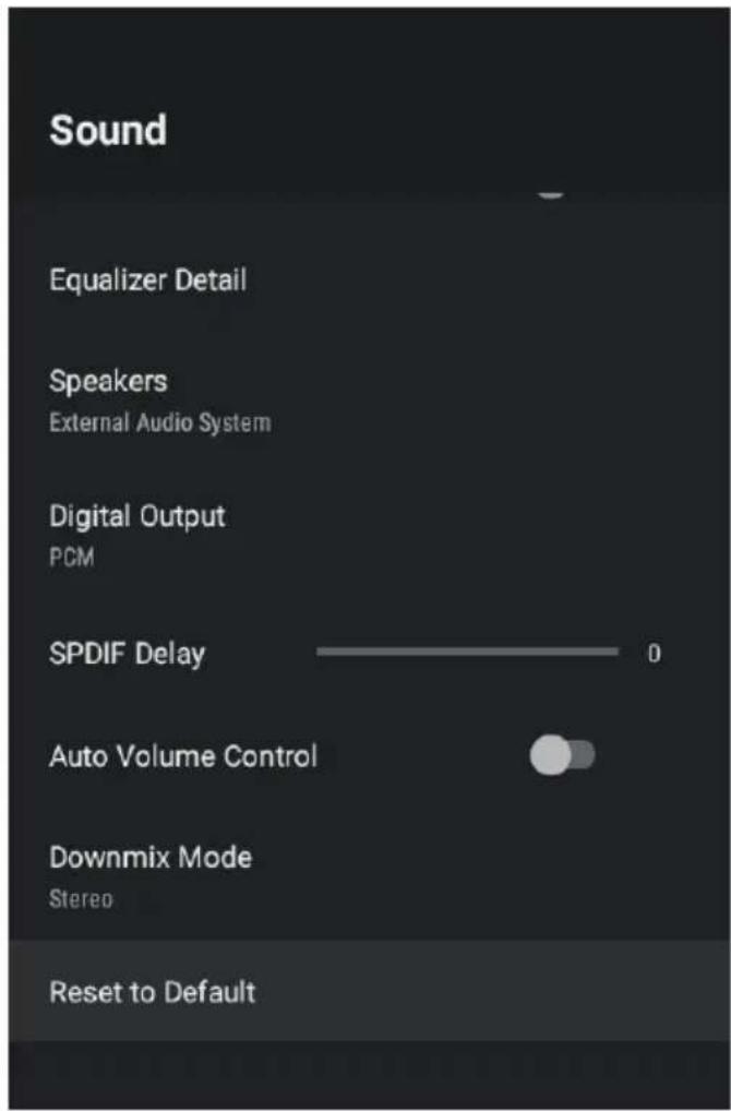 Sound Equalizer Detail Speakers External Audio System Digital Output PCM SPDIF Delay 0 Auto Volume Control Downmix Mode Stereo Reset to Default