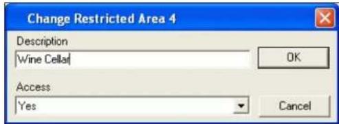 Change Restricted Area 4 Description |Wine Cella| Access |Yes| OK Cancel