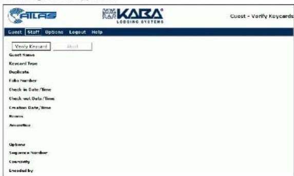 KARAS LOGGING SYSTEMS Guest - Verify Keycards Guest Staff Options Layout Help Verify Keycard About Guest Name Kearard True Duplicate Hello Number Check in Date/Time Check out Date/Time Creation Date/Time Rooms Amorphies Options Sequence Number Colectivity Encoded by