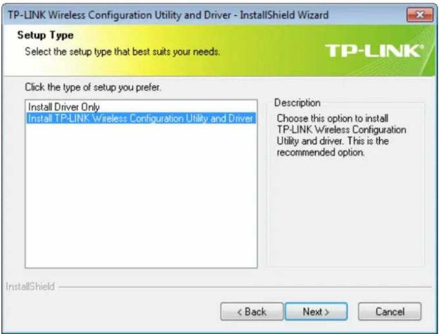 TP-LINK Wireless Configuration Utility and Driver - InstallShield Wizard Setup Type Select the setup type that best suits your needs. TP-LINK® Click the type of setup you prefer. Install Driver Only Install TP-LINK Wireless Configuration Utility and Driver Description Choose this option to install TP-LINK Wireless Configuration Utility and driver. This is the recommended option. < Back Next > Cancel InstallShield