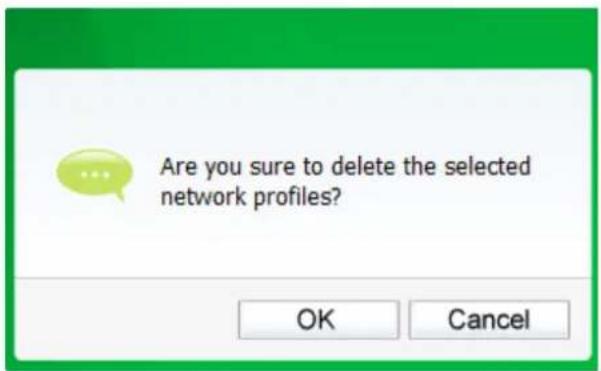 Are you sure to delete the selected network profiles? OK Cancel