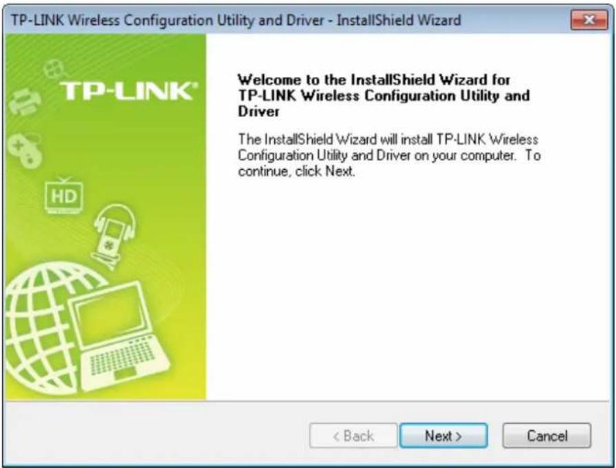 TP-LINK Wireless Configuration Utility and Driver - InstallShield Wizard Welcome to the InstallShield Wizard for TP-LINK Wireless Configuration Utility and Driver The InstallShield Wizard will install TP-LINK Wireless Configuration Utility and Driver on your computer. To continue, click Next. < Back Next > Cancel