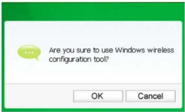 Are you sure to use Windows wireless configuration tool? OK Cancel