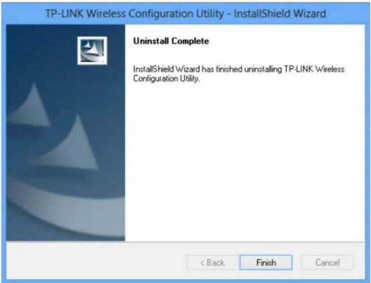 TP-LINK Wireless Configuration Utility - InstallShield Wizard Uninstall Complete InstallShield Wizard has finished uninstalling TP-LINK Wireless Configuration Utility. < Back Finish Cancel