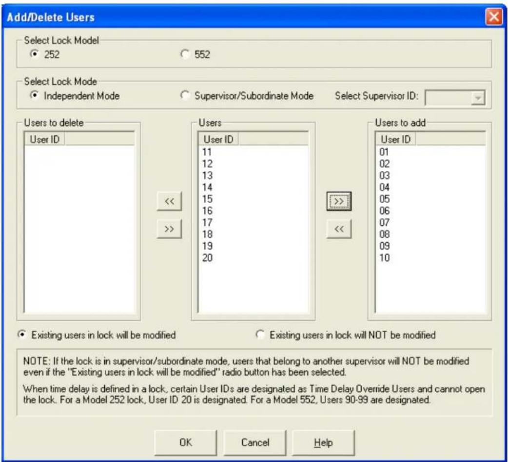Add/Delete Users Select Lock Model 252 552 Select Lock Mode Independent Mode Supervisor/Subordinate Mode Select Supervisor ID: Users to delete User ID << >> Users User ID 11 12 13 14 15 16 17 18 19 20 >> Users to add User ID 01 02 03 04 05 06 07 08 09 10 Existing users in lock will be modified Existing users in lock will NOT be modified NOTE: If the lock is in supervisor/subordinate mode, users that belong to another supervisor will NOT be modified even if the "Existing users in lock will be modified" radio button has been selected. When time delay is defined in a lock, certain User IDs are designated as Time Delay Override Users and cannot open the lock. For a Model 252 lock, User ID 20 is designated. For a Model 552, Users 90-99 are designated. OK Cancel Help