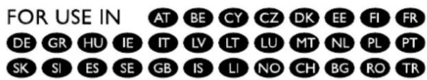 FOR USE IN AT BE CY CZ DK EE FI FR DE GR HU IE IT LV LT LU MT NL PL PT SK SI ES SE GB IS LI NO CH BG RO TR