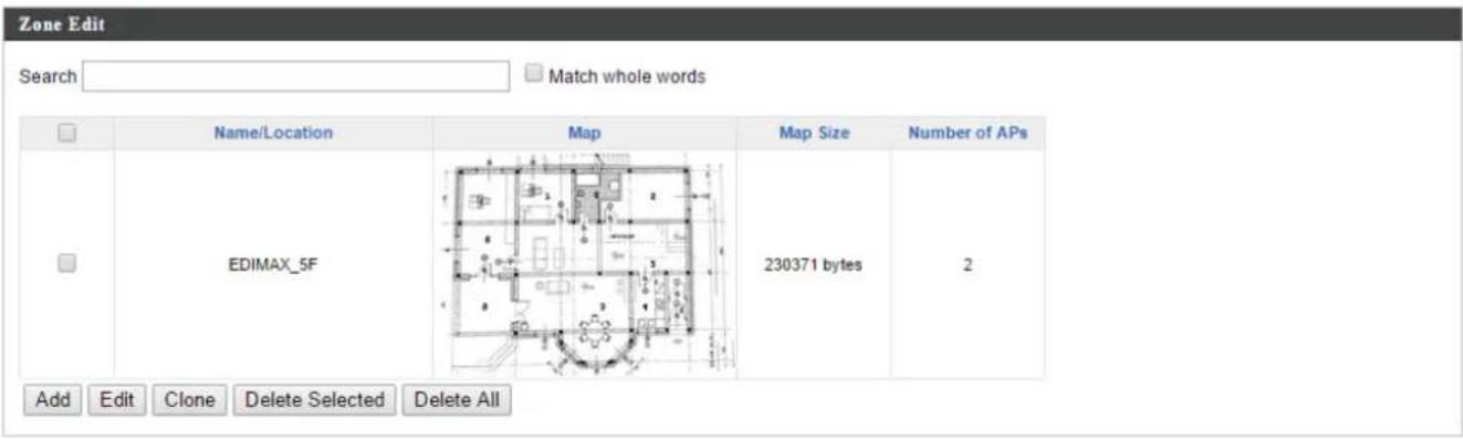 Zone Edit Search Match whole words Name/Location Map Map Size Number of APs EDIMAX_5F 230371 bytes 2 Add Edit Clone Delete Selected Delete All