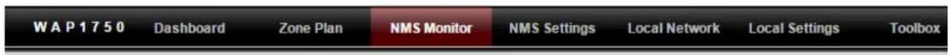 W A P 1 7 5 0 Dashboard Zone Plan NMS Monitor NMS Settings Local Network Local Settings Toolbox