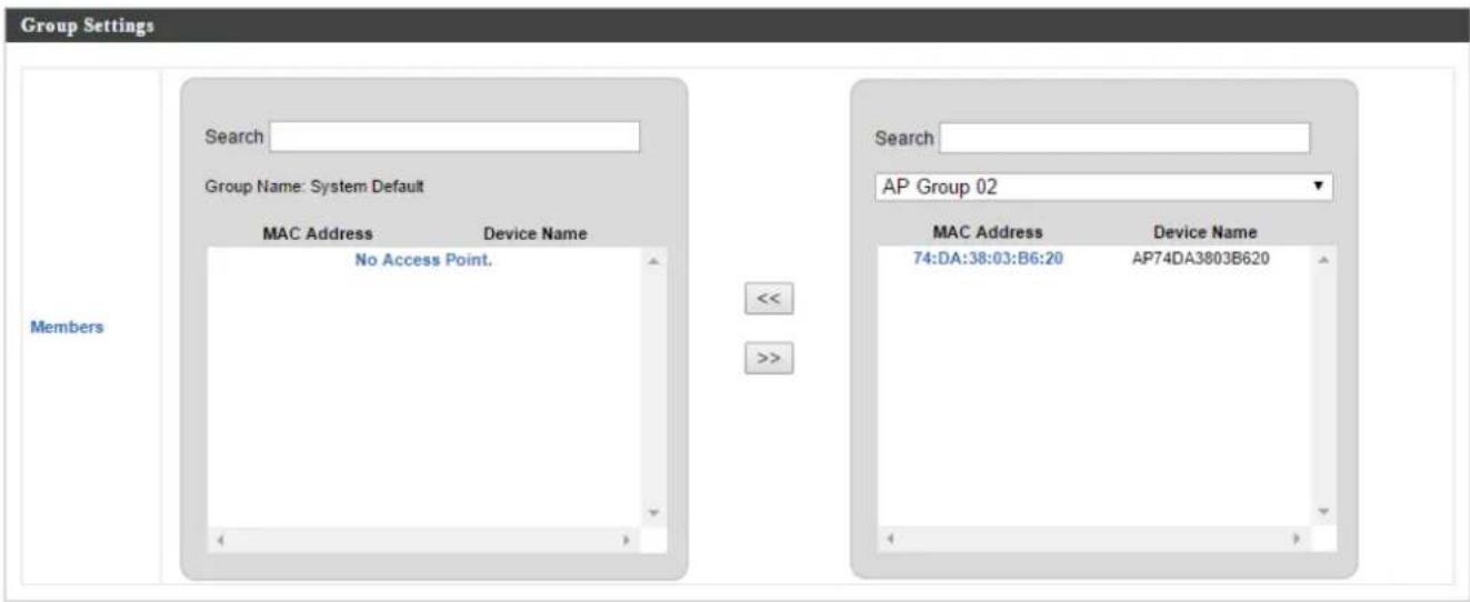Group Settings Search Group Name: System Default MAC Address Device Name No Access Point. << >> Search AP Group 02 MAC Address Device Name 74:DA:38:03:B6:20 AP74DA3803B620