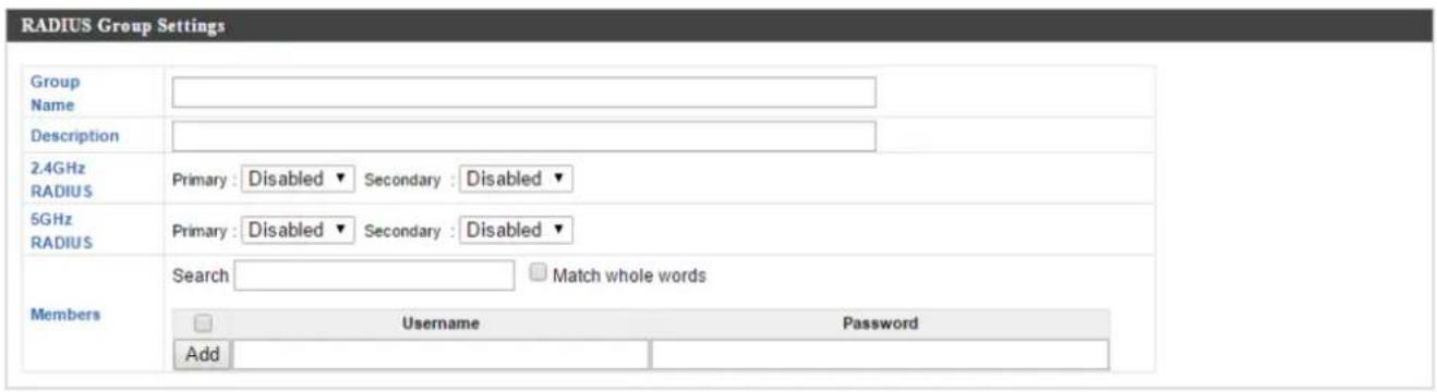 RADIUS Group Settings Group Name Description 2.4GHz RADIUS Primary: Disabled ▼ Secondary: Disabled ▼ 5GHz RADIUS Primary: Disabled ▼ Secondary: Disabled ▼ Members Search Match whole words Username Password Add