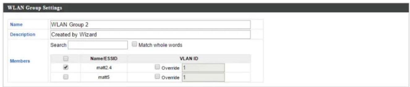 WLAN Group Settings Name WLAN Group 2 Description Created by Wizard Search Match whole words Members Name/ESSID VLAN ID ✓ matt2.4 Override 1 □ matt5 Override 1