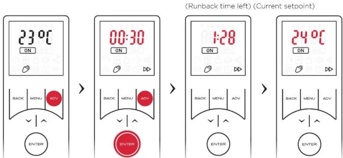 (Runback time left) (Current setpoint) 23°C ON BACK MENU ADV ENTER 00:30 ON BACK MENU ADV ENTER 1:28 ON BACK MENU ADV ENTER 24°C ON BACK MENU ADV ENTER