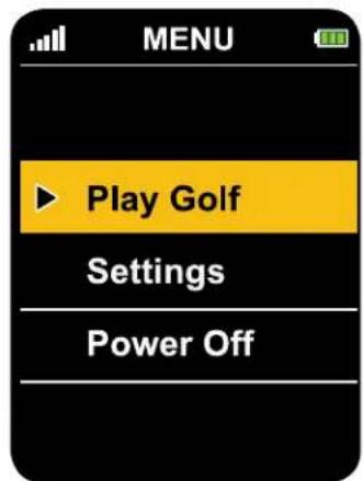 MENU Play Golf Settings Power Off