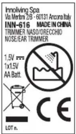Innoliving Spa Via Merloni 2/8 - 60131 Ancona Italy INN-616 MADE IN CHINA TRIMMER NASO/ORECCHIO NOSE/EAR TRIMMER 1,5V --- 1x1.5V AA Batt. CE LOT n.