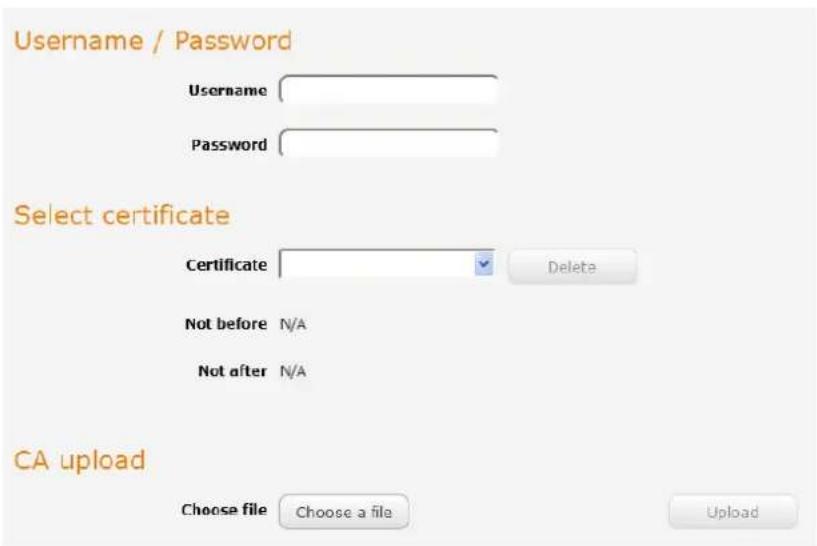 Username / Password Username Password Select certificate Certificate Delete Not before N/A Not after N/A CA upload Choose file Choose a file Upload
