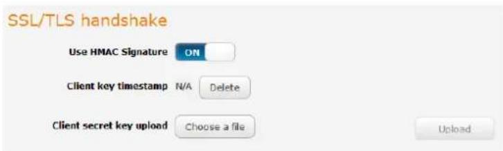 SSL/TLS handshake Use HMAC Signature ON Client key timestamp N/A Delete Client secret key upload Choose a file Upload