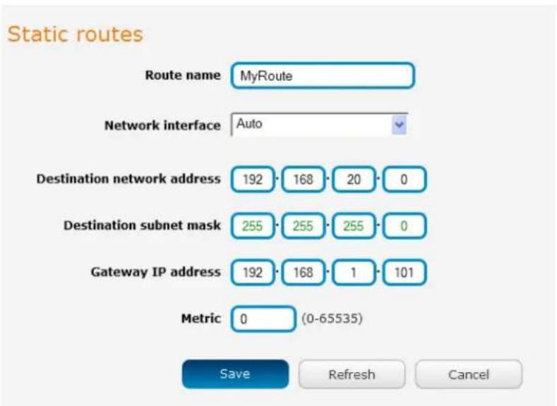 Static routes Route name MyRoute Network interface Auto Destination network address 192 · 168 · 20 · 0 Destination subnet mask 255 · 255 · 255 · 0 Gateway IP address 192 · 168 · 1 · 101 Metric 0 (0-65535) Save Refresh Cancel