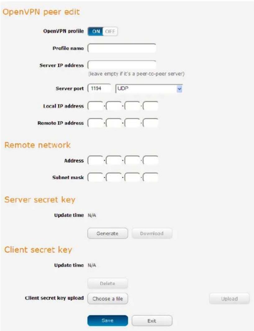 OpenVPN peer edit OpenVPN profile ON OFF Profile name Server IP address (leave empty if it's a peer-to-peer server) Server port 1194 UDP Local IP address Remote IP address Address Subnet mask Remote network Server secret key Update time N/A Generate Download Client secret key Update time N/A Delete Client secret key upload Choose a file Save Exit Upload