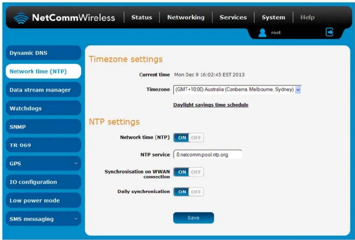 NetCommWireless | Status | Networking | Services | System | Help Dynamic DNS Network time (NTP) Data stream manager Watchdogs SNMP TR-069 GPS IO configuration Low power mode SMS messaging Timezone settings Current time Mon Dec 9 16:02:45 EST 2013 Timezone (GMT+10:00) Australia (Canberra, Melbourne, Sydney) Daylight savings time schedule NTP settings Network time (NTP) ON OFF NTP service 0.netcomm.pool.ntp.org Synchronisation on WWAN connection ON OFF Daily synchronisation ON OFF Save