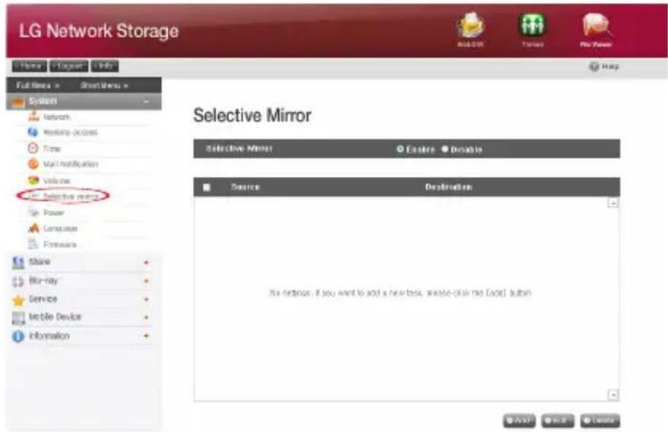 LG Network Storage Home > Logwin > Info Full Name > Short Menu > System Network Marketing access Time Mail modification Volume Selective mirror Power Language Formats Share Blur-day Service Webible Device Information Selective Mirror Enable > Disable Service Destination My default, if you want to add a new task, please click me [Add] button OK Cancel Cancel