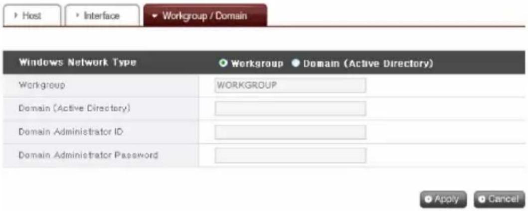 Host > Interface > Workgroup / Domain Windows Network Type ● Workgroup ● Domain (Active Directory) Workgroup WORKGROUP Domain (Active Directory) Domain Administrator ID Domain Administrator Password ● Apply Cancel
