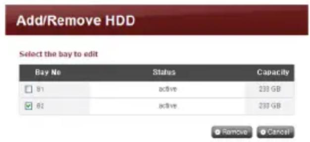Add/Remove HDD Select the bay to edit Bay No Status Capacity 81 active 233 GB 82 active 233 GB Remove Cancel