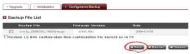Backup File List Backup File Foreword Version Date www.fj_2008005_74001/ugar 01/06/2011 2009-02-04 Restore LG NAS certification from installation file locked up in PC Save Delete Refresher