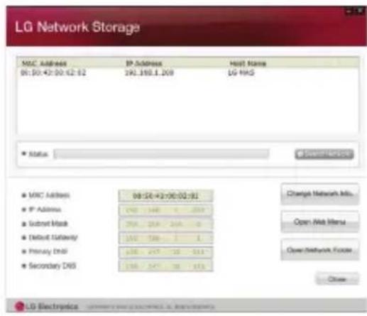 LG Network Storage MCC Address IP Address Host Name 08:30:42:00:42:62 192.193.1.209 LG RMS Status MCC Address 08:30:42:00:02:61 IP Address 176 148 4 259 Subnet Mask 256 256 248 0 Default Identity 130 766 1 1 Primary Data 136 247 35 -611 Secondary DSS 136 247 35 -611 Change Network Info. Open Web Menu Open Network Focus Close LG Electronics
