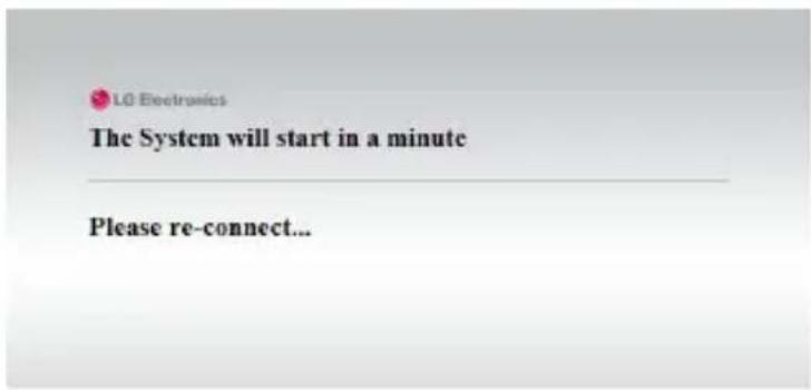 LG Electronics The System will start in a minute Please re-connect...