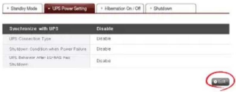 Standby Mode UPS Power Setting Hibernation On / Off Shutdown Synchronize with UPS Disable UPS Connection Type Disable Shutdown Condition when Power Failure Disable UPS Behavior After IG-NAS Pace Disable Shutdown Edit