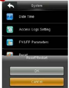 System Date Time Access Logs Setting FV&FP Parameters Reset Reset?Restart OK Cancel