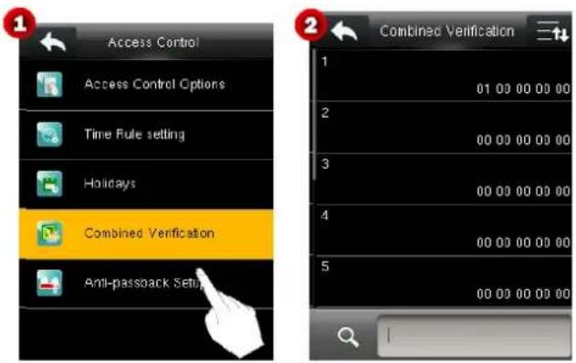 1 Access Control Access Control Options Time Rule setting Holidays Combined Verification Anti-passback Setup 2 Combined Verification 1 01 00 00 00 00 2 00 00 00 00 00 3 00 00 00 00 00 4 00 00 00 00 00 5 00 00 00 00 00 1