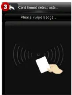 3 Card format detect auto... Please swipe badge...