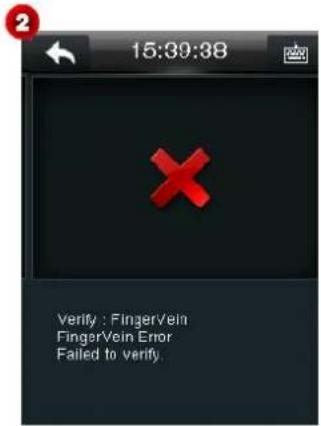 15:39:38 × Verify : FingerVein FingerVein Error Failed to verify.